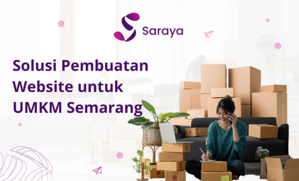 Pelaku UMKM Semarang sedang membuat website bisnis dengan bantuan jasa pembuatan website Saraya